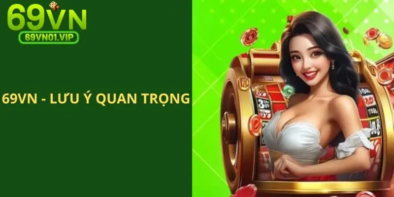 Những lưu ý quan trọng bạn nhất định phải nắm chắc